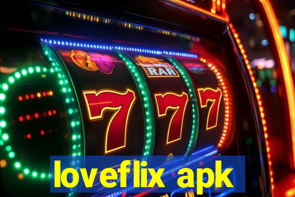 loveflix apk